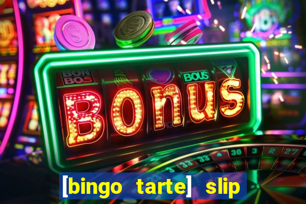 [bingo tarte] slip & stop 1988 part 1